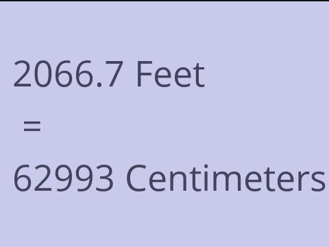 2066.7 FEET TO CM