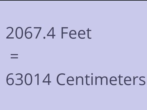 2067.4 FEET TO CM