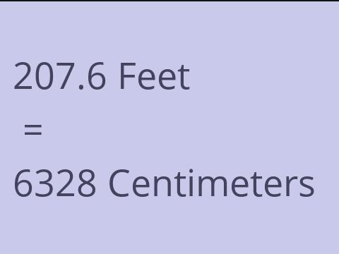 207.6 FEET TO CM