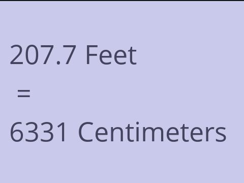 207.7 FEET TO CM