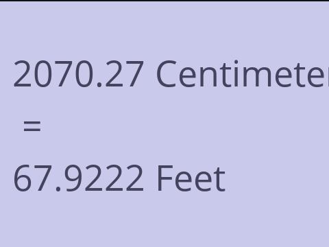 2070.27 CM TO FEET