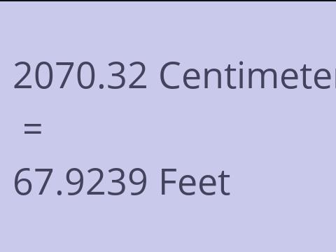 2070.32 CM TO FEET