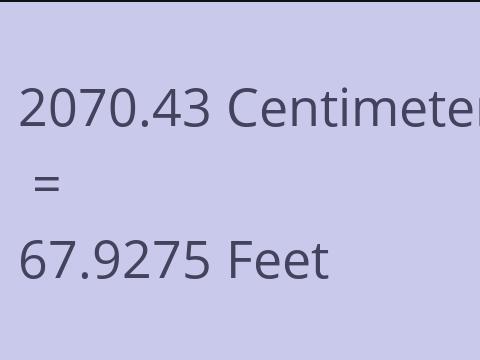 2070.43 CM TO FEET