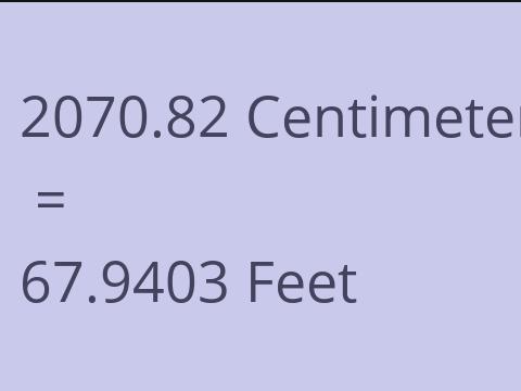 2070.82 CM TO FEET