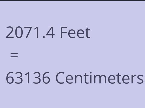 2071.4 FEET TO CM