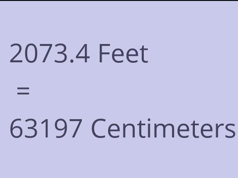 2073.4 FEET TO CM