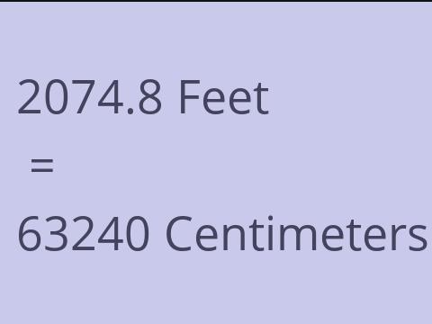 2074.8 FEET TO CM