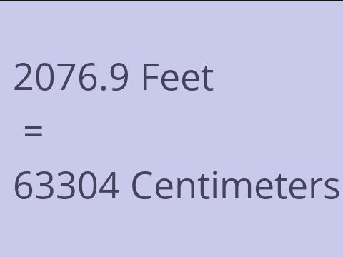 2076.9 FEET TO CM