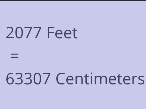 2077 FEET TO CM