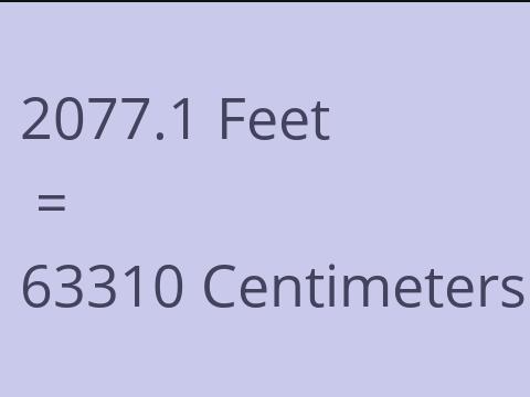 2077.1 FEET TO CM