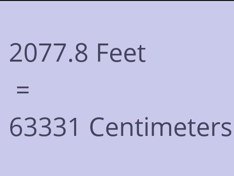 2077.8 FEET TO CM