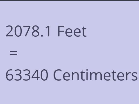 2078.1 FEET TO CM