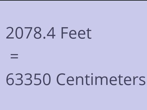 2078.4 FEET TO CM