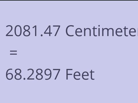 2081.47 CM TO FEET