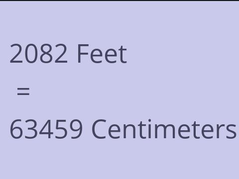 2082 FEET TO CM