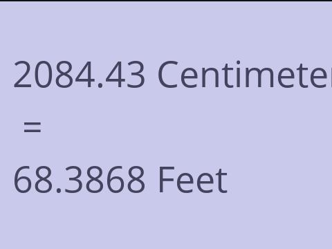 2084.43 CM TO FEET