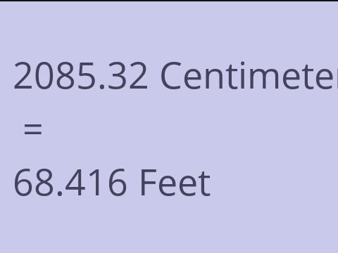 2085.32 CM TO FEET