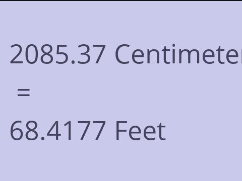 2085.37 CM TO FEET