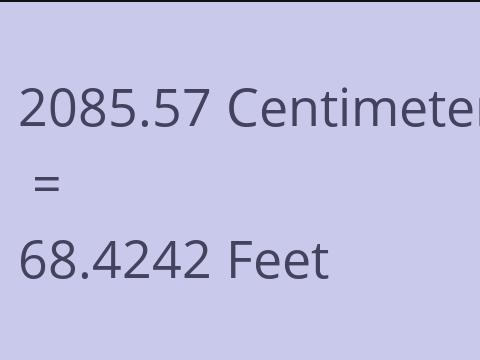 2085.57 CM TO FEET