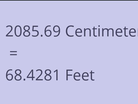 2085.69 CM TO FEET