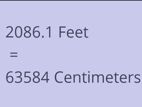 2086.1 FEET TO CM