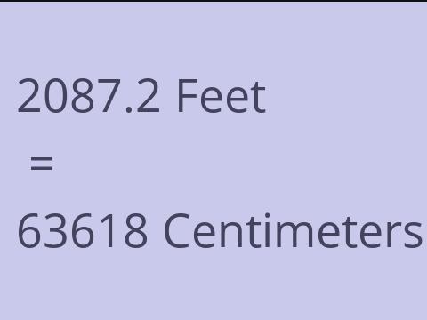 2087.2 FEET TO CM