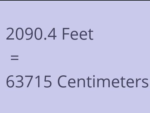 2090.4 FEET TO CM