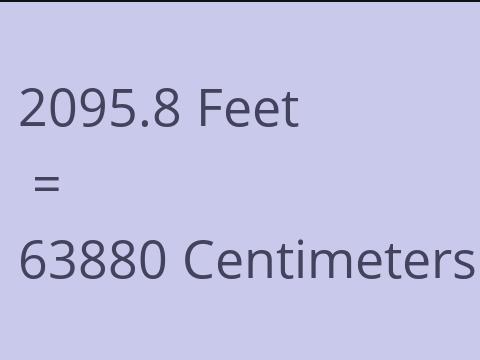 2095.8 FEET TO CM