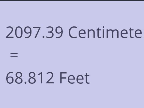 2097.39 CM TO FEET