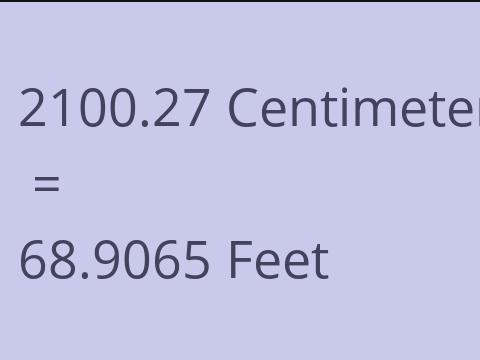 2100.27 CM TO FEET