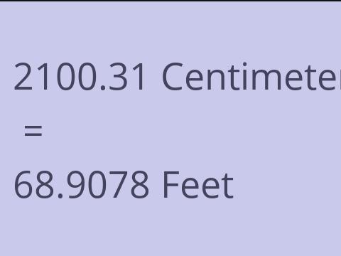 2100.31 CM TO FEET