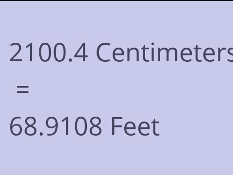 2100.4 CM TO FEET