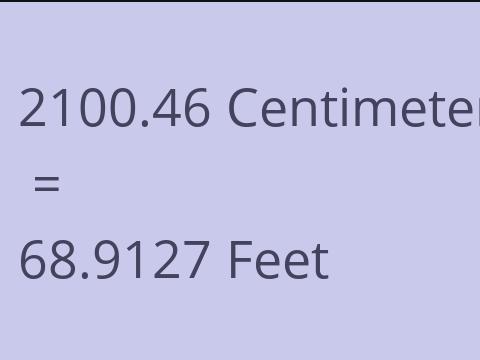 2100.46 CM TO FEET