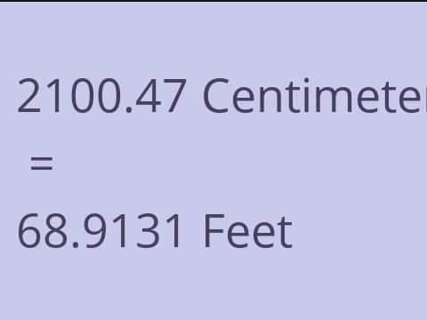 2100.47 CM TO FEET