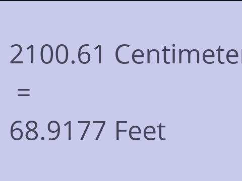 2100.61 CM TO FEET