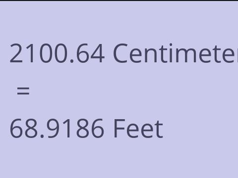 2100.64 CM TO FEET