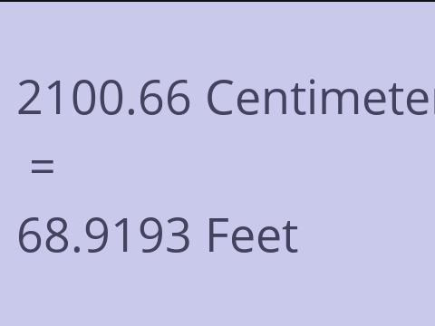 2100.66 CM TO FEET