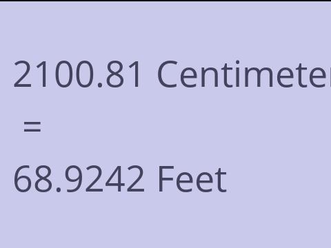 2100.81 CM TO FEET