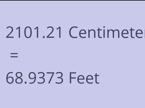 2101.21 CM TO FEET