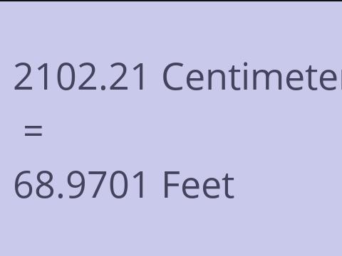 2102.21 CM TO FEET