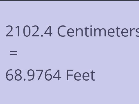 2102.4 CM TO FEET