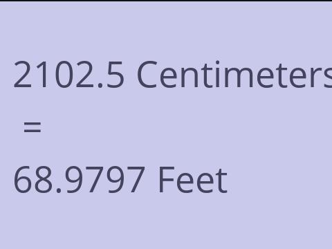 2102.5 CM TO FEET