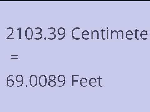 2103.39 CM TO FEET