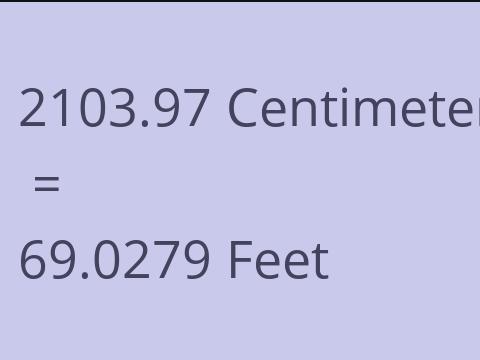2103.97 CM TO FEET
