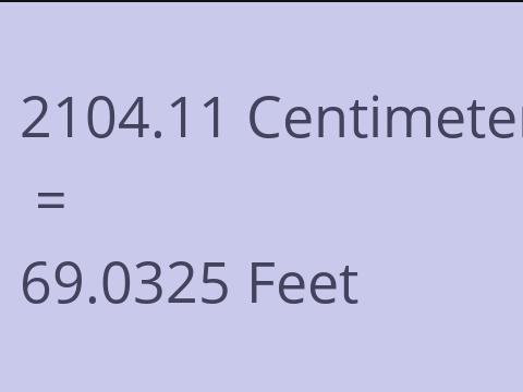 2104.11 CM TO FEET