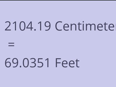 2104.19 CM TO FEET