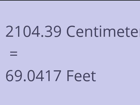 2104.39 CM TO FEET