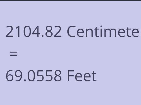 2104.82 CM TO FEET