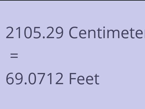 2105.29 CM TO FEET