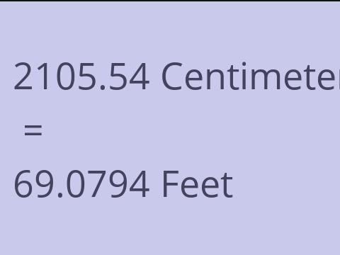 2105.54 CM TO FEET